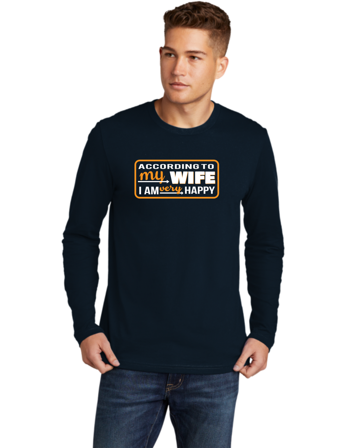 According To My Wife I'm Very Happy