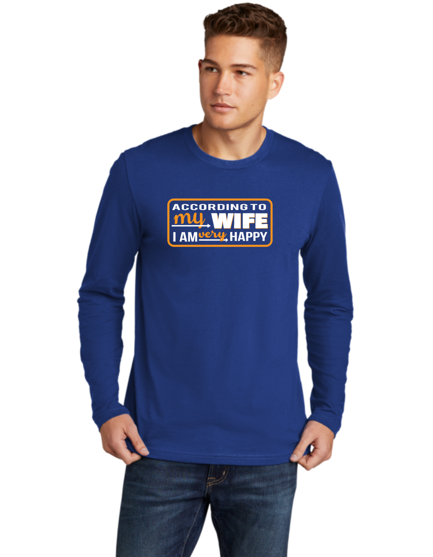 According To My Wife I'm Very Happy