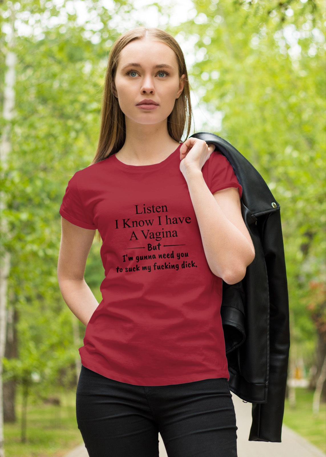 Listen I Know I Have A Vagina