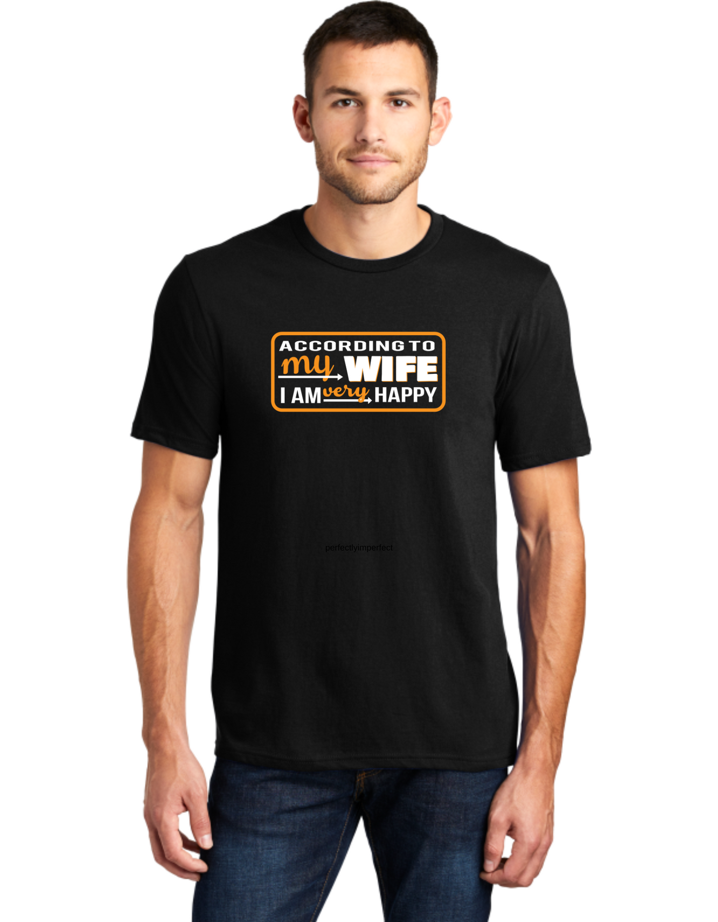 According To My Wife I'm Very Happy
