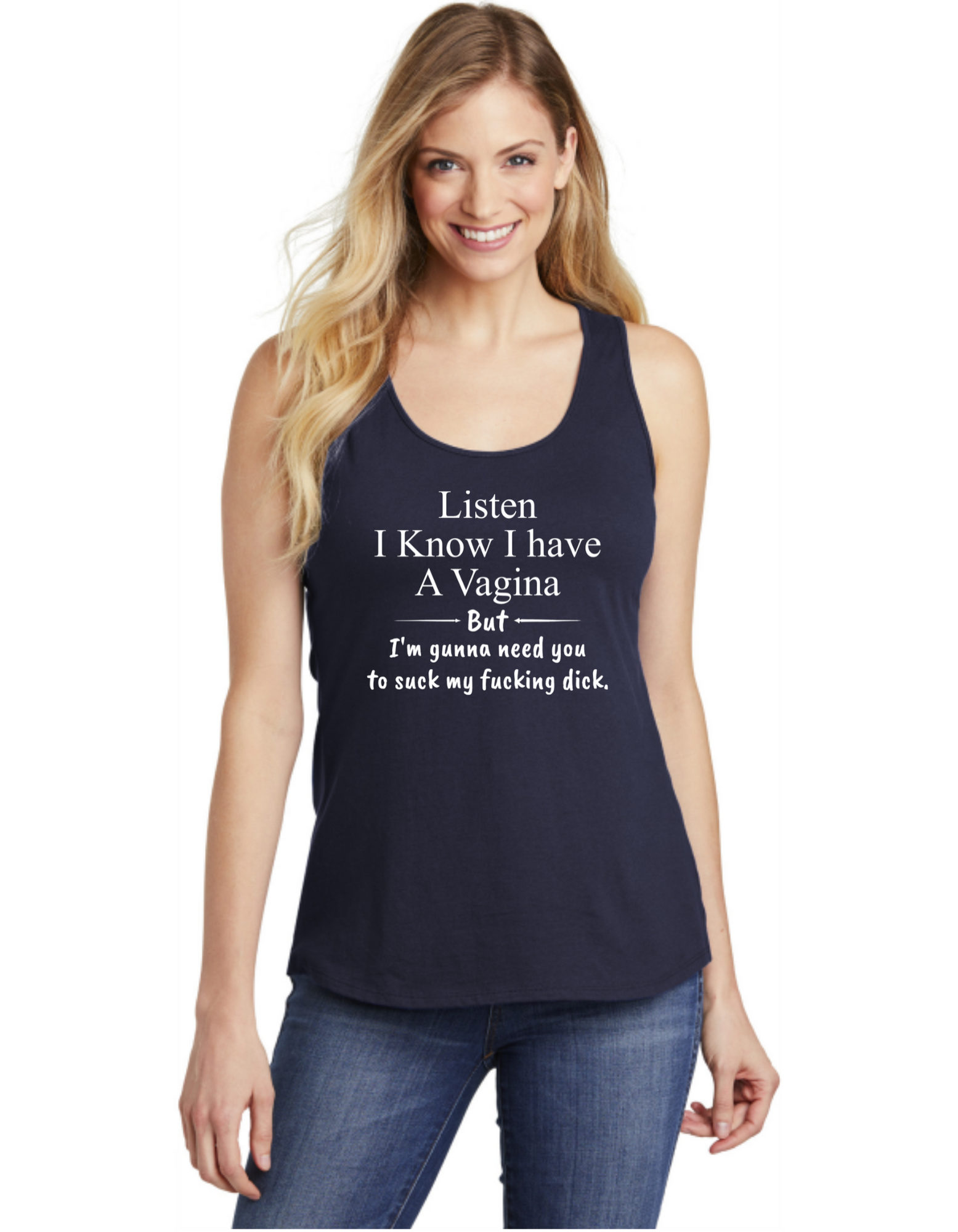 Listen I Know I Have A Vagina