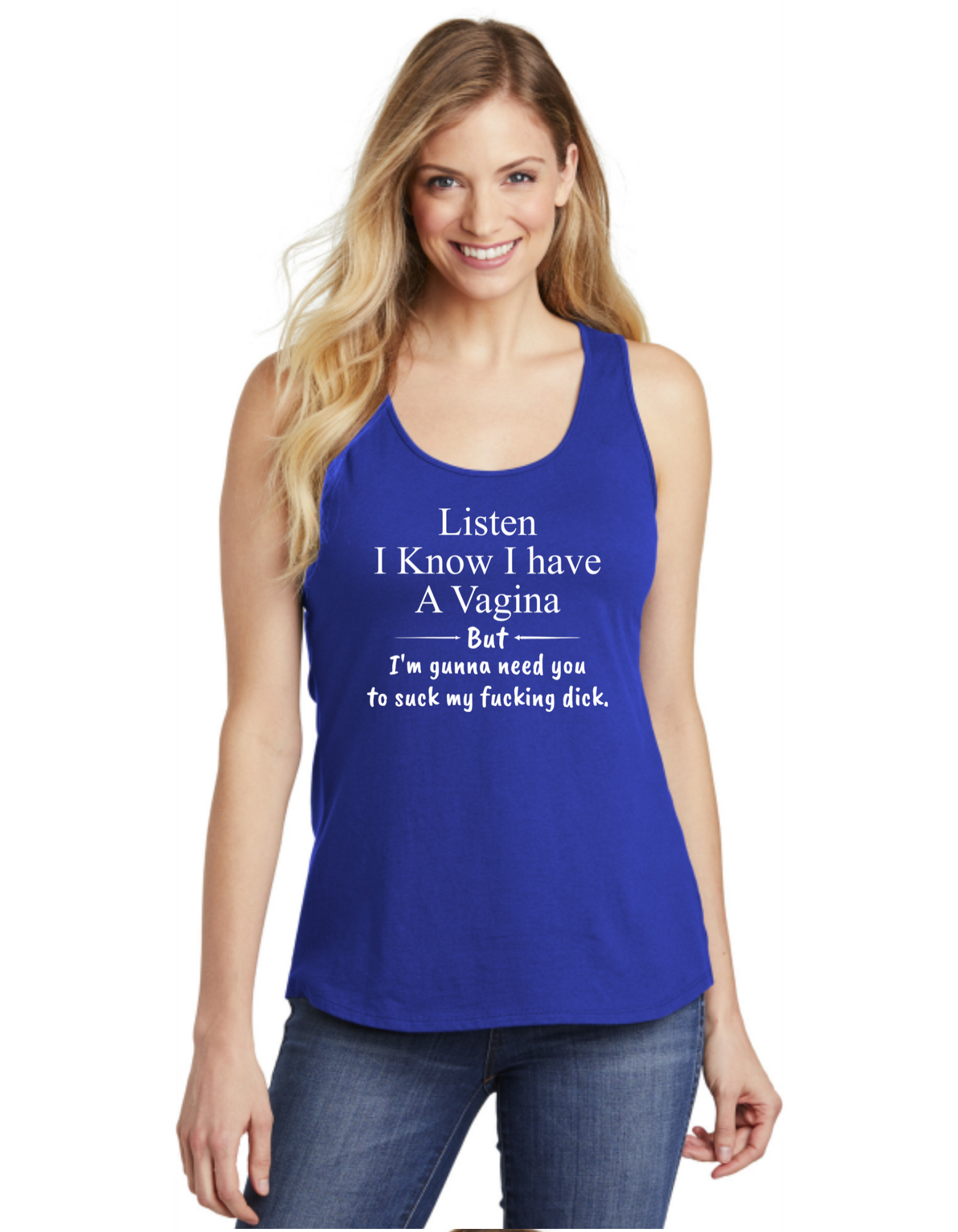 Listen I Know I Have A Vagina