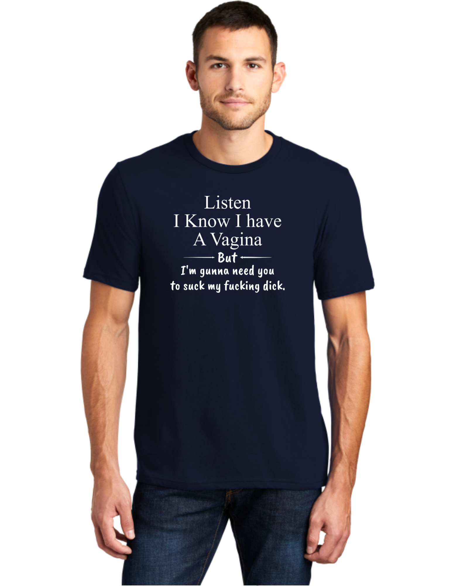 Listen I Know I Have A Vagina