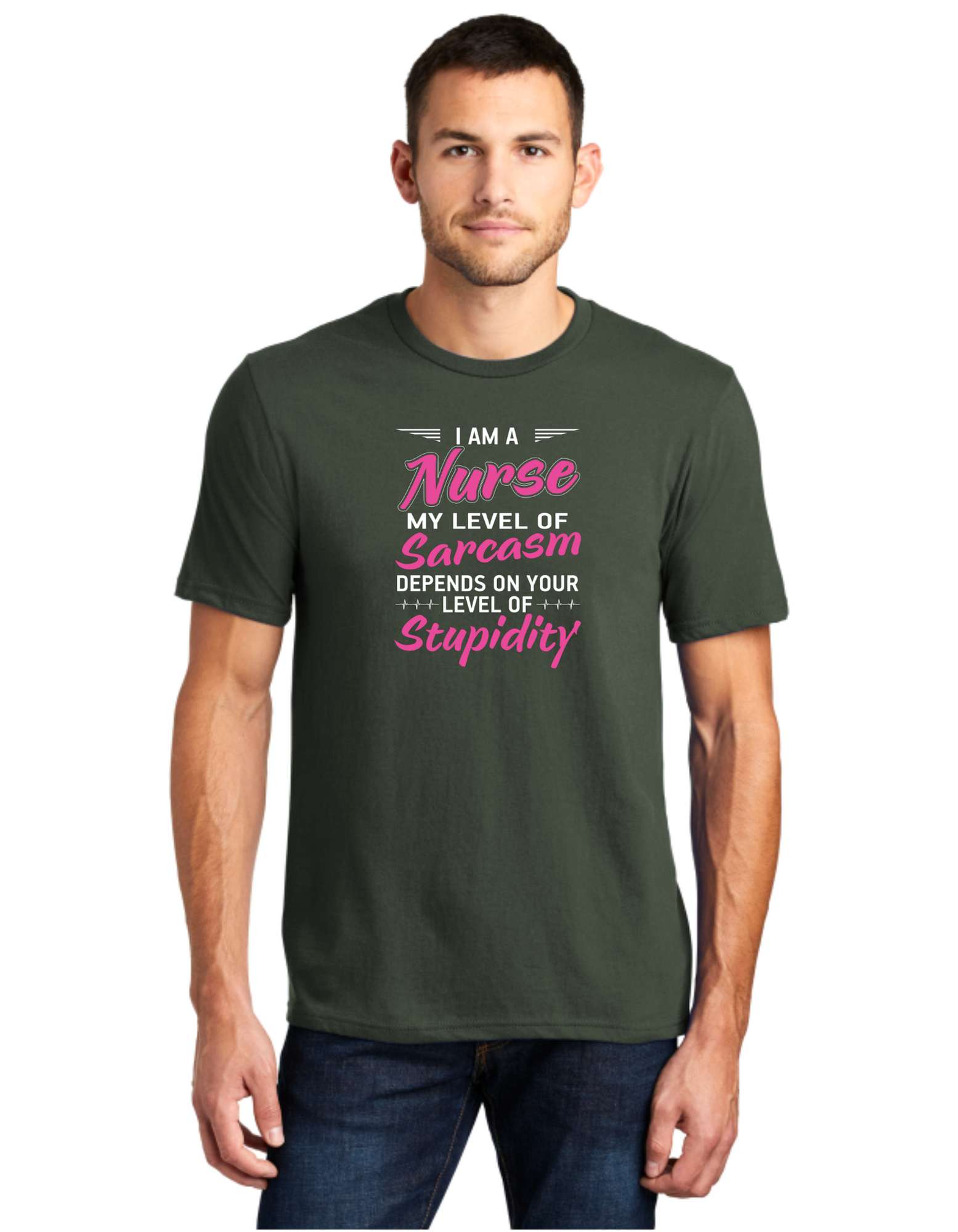 I'm A Nurse My Level Of Sarcasm Depends On Your Level Of Stupidity